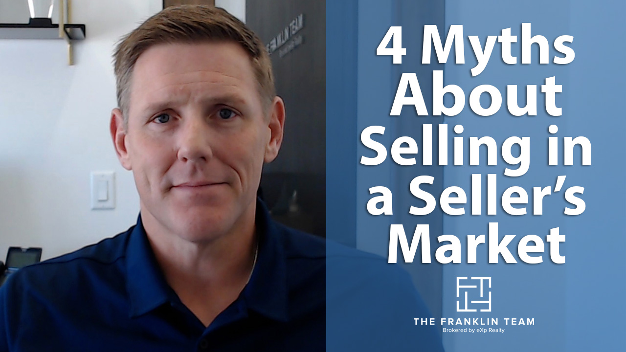 Don’t Fall for These Seller’s Market Myths